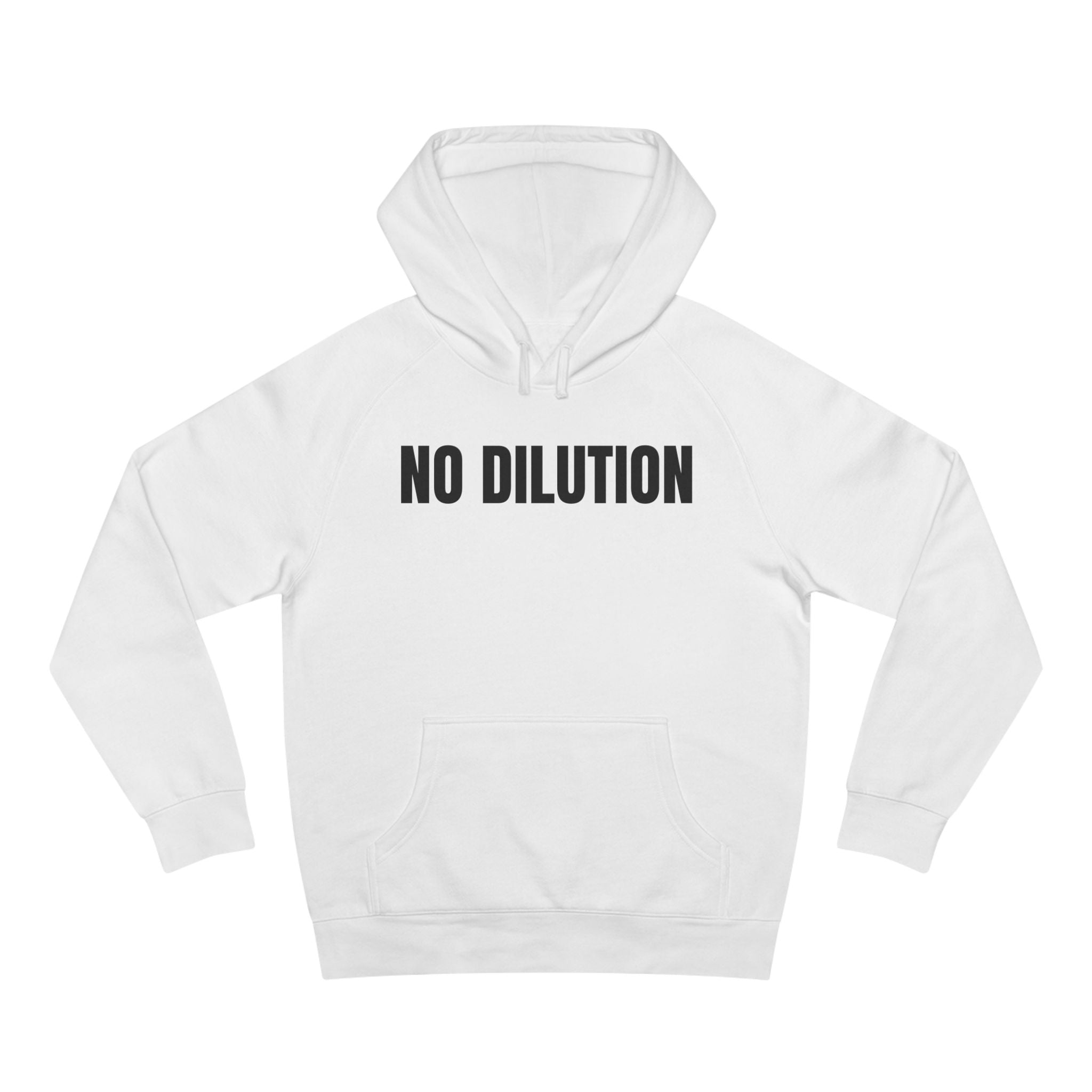 The No Dilution Hoodie